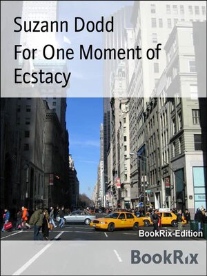 cover image of For One Moment of Ecstacy
